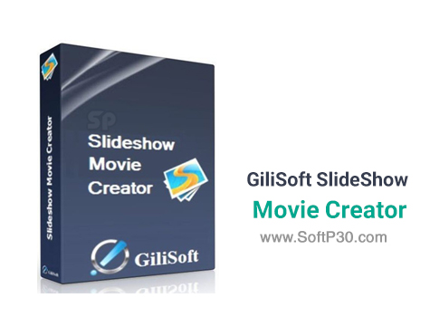 دانلود GiliSoft SlideShow Movie Creator