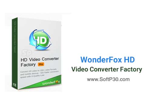دانلود نرم افزار WonderFox HD Video Converter Factory Pro v13.4 مبدل ویدیو های HD